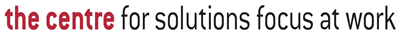the centre for solutions focus at work