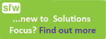 New to Solutions Focus?