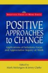 Positive Approaches to Change